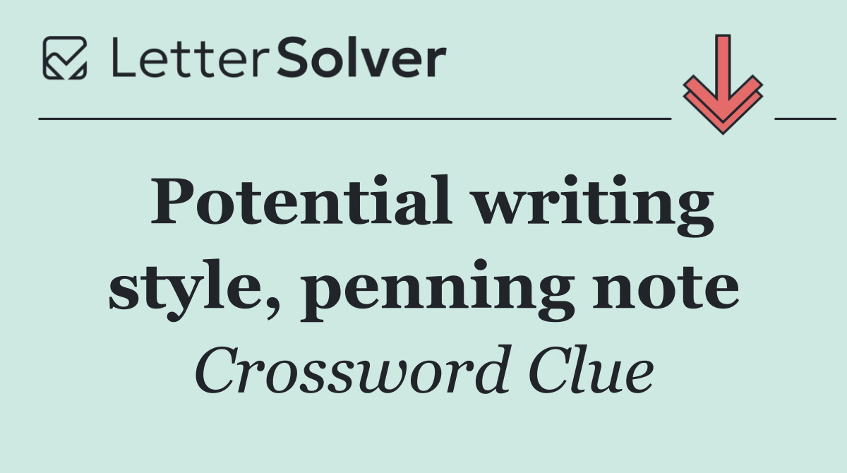 Potential writing style, penning note