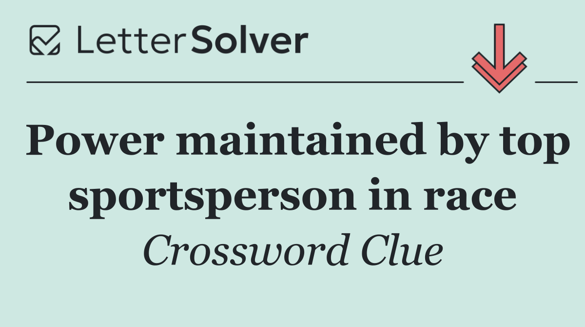 Power maintained by top sportsperson in race