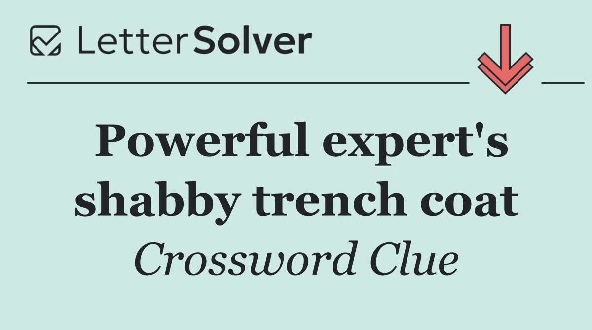 Powerful expert's shabby trench coat