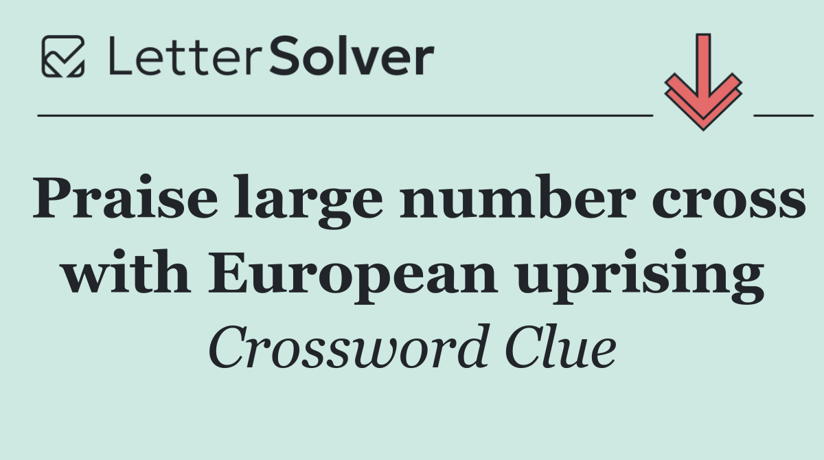 Praise large number cross with European uprising