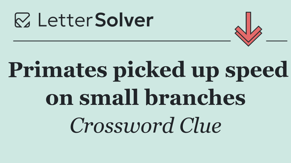 Primates picked up speed on small branches
