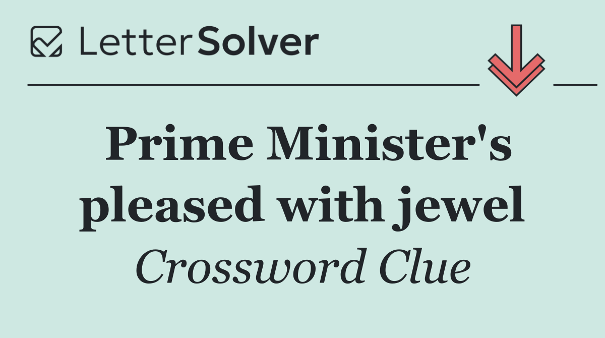 Prime Minister's pleased with jewel