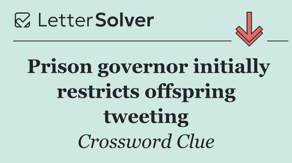 Prison governor initially restricts offspring tweeting