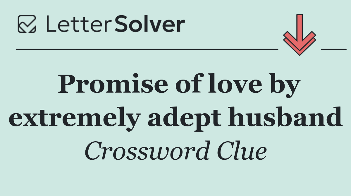 Promise of love by extremely adept husband