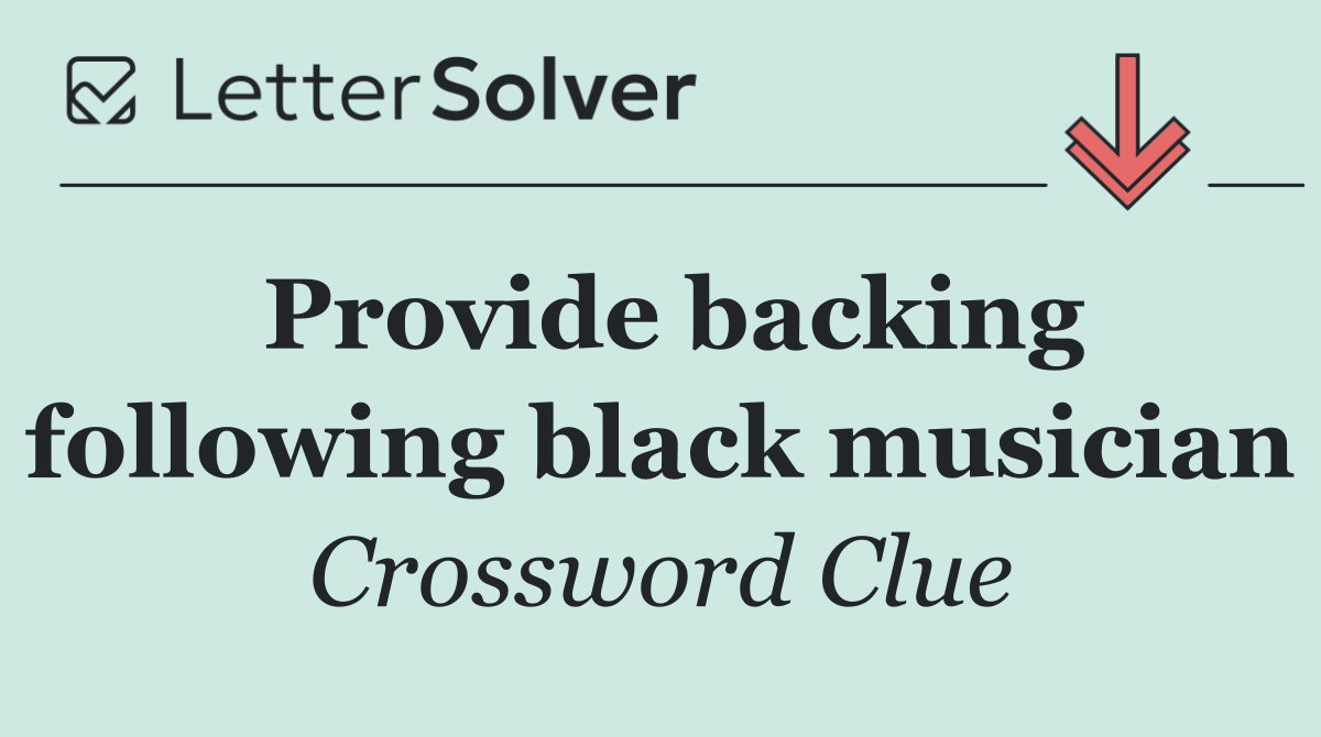 Provide backing following black musician