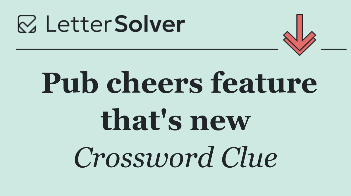 Pub cheers feature that's new