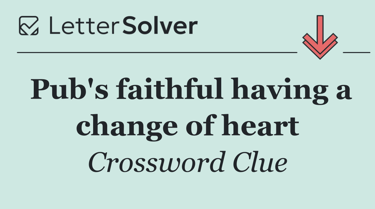 Pub's faithful having a change of heart