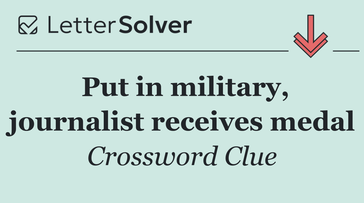 Put in military, journalist receives medal