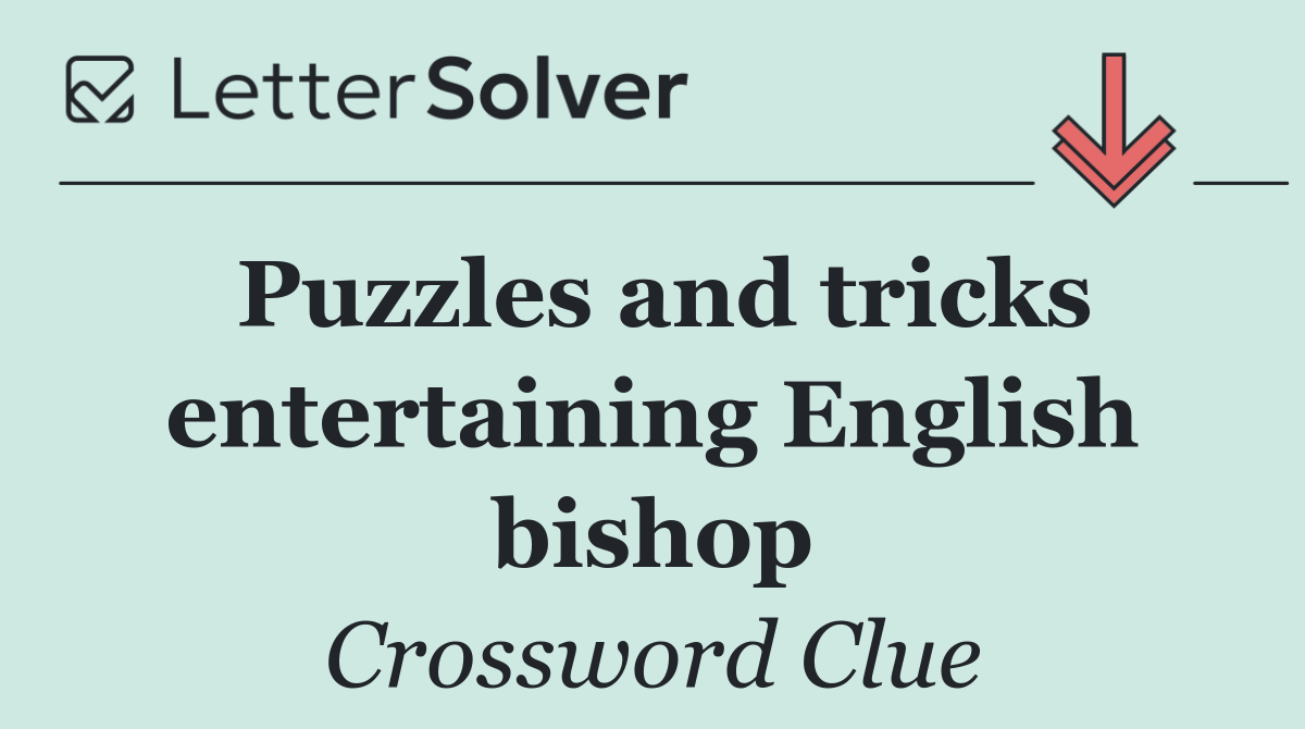 Puzzles and tricks entertaining English bishop