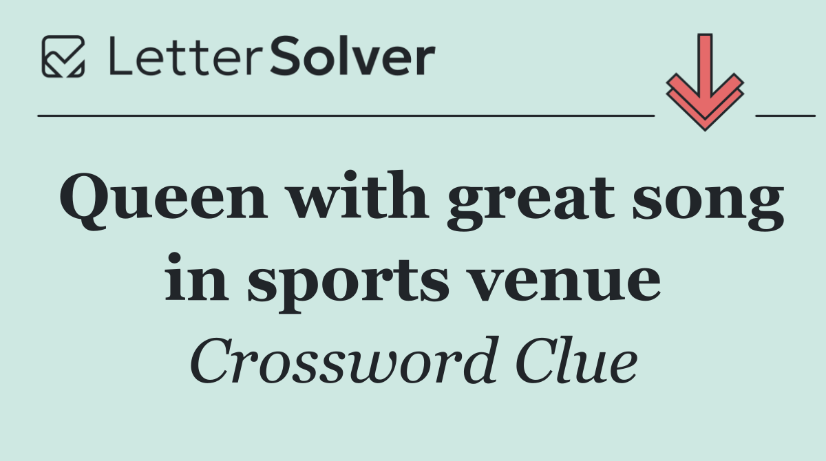 Queen with great song in sports venue