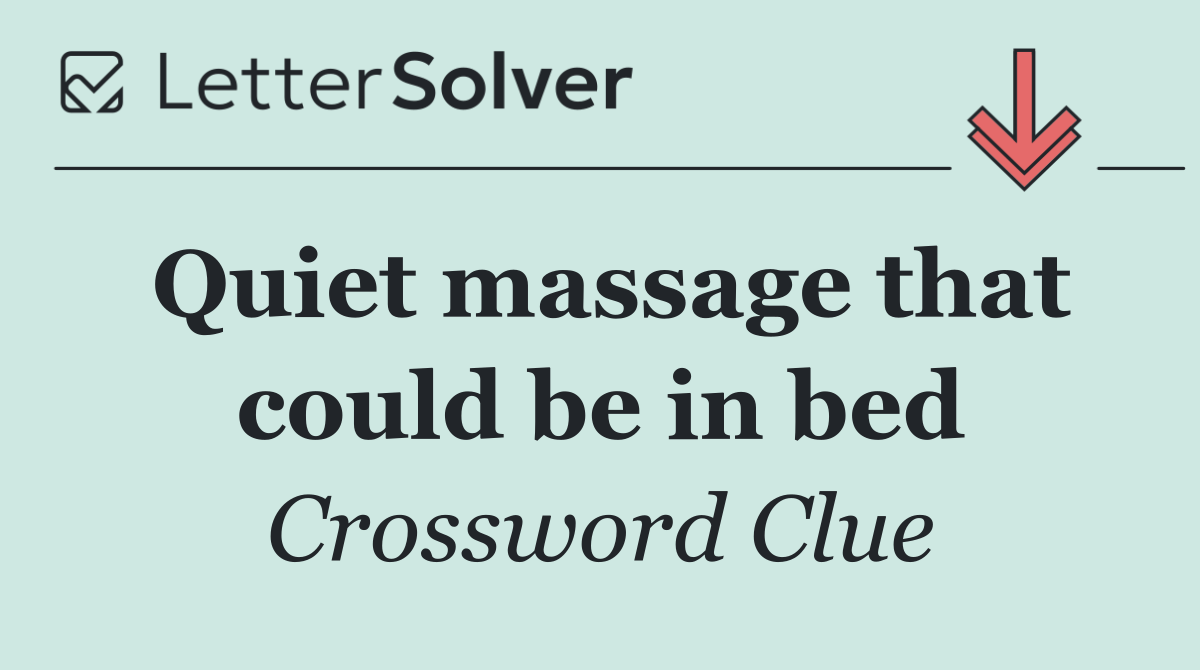 Quiet massage that could be in bed