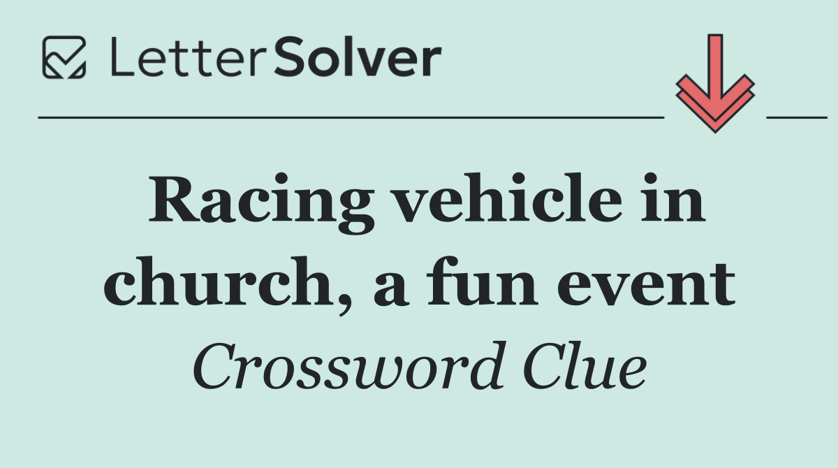 Racing vehicle in church, a fun event