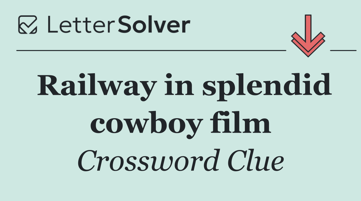 Railway in splendid cowboy film