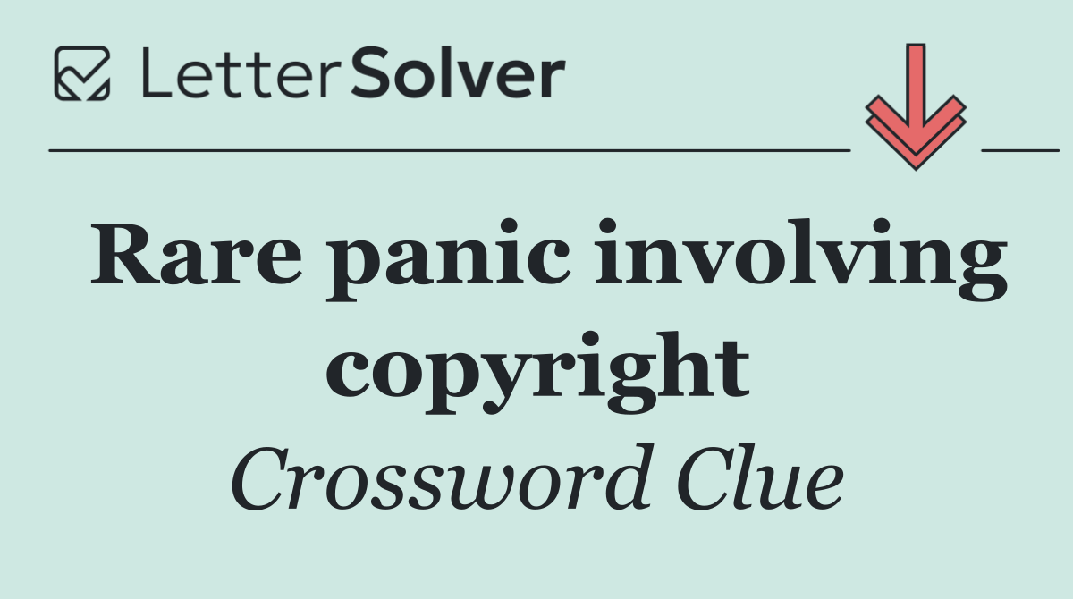 Rare panic involving copyright