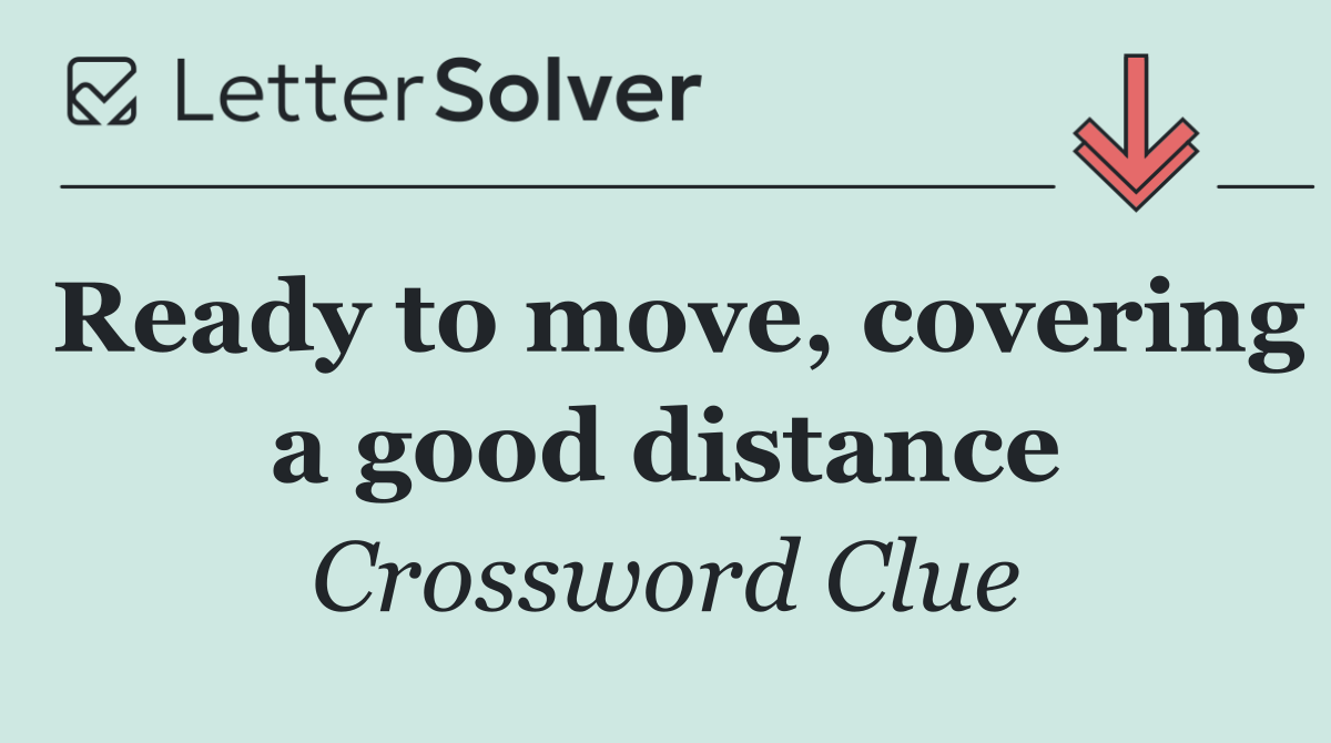 Ready to move, covering a good distance
