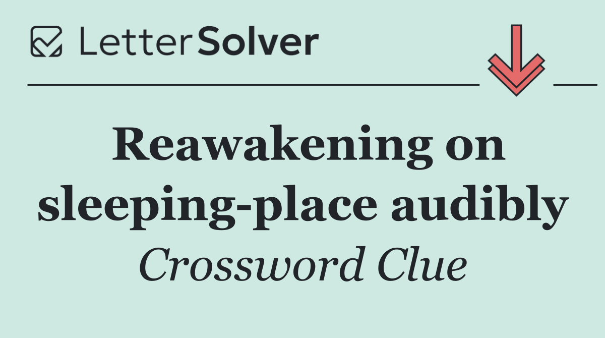 Reawakening on sleeping place audibly