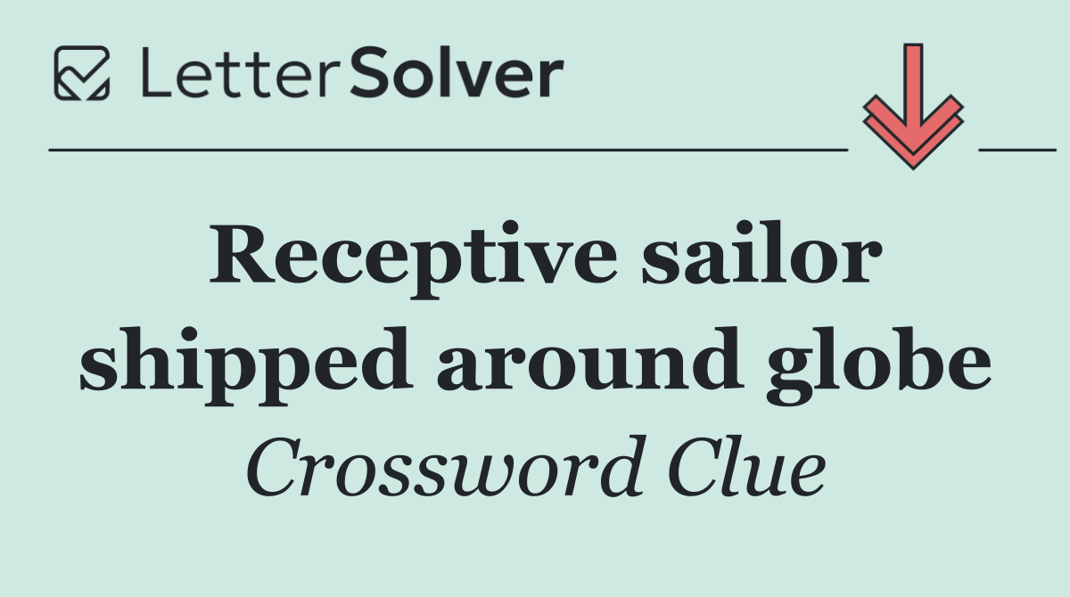Receptive sailor shipped around globe