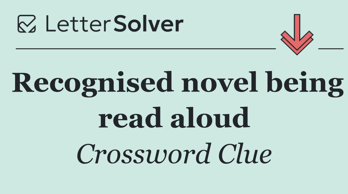 Recognised novel being read aloud