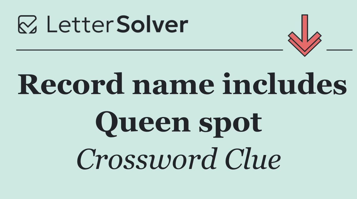 Record name includes Queen spot