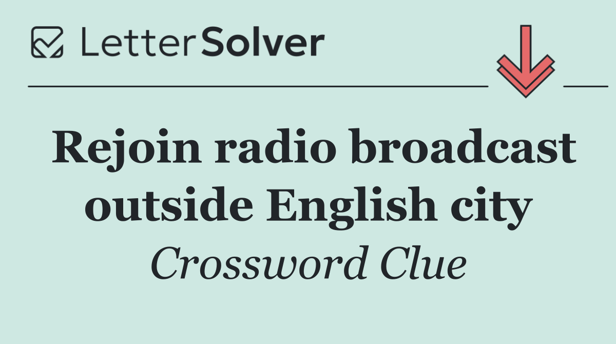 Rejoin radio broadcast outside English city