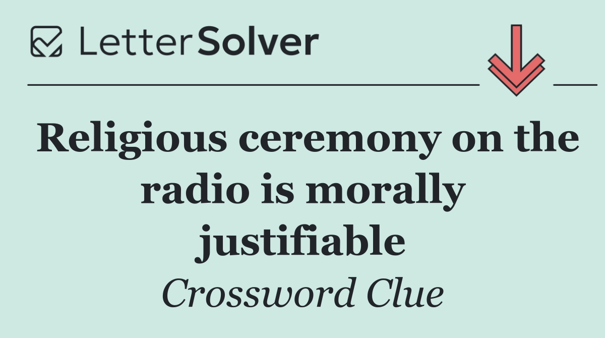 Religious ceremony on the radio is morally justifiable