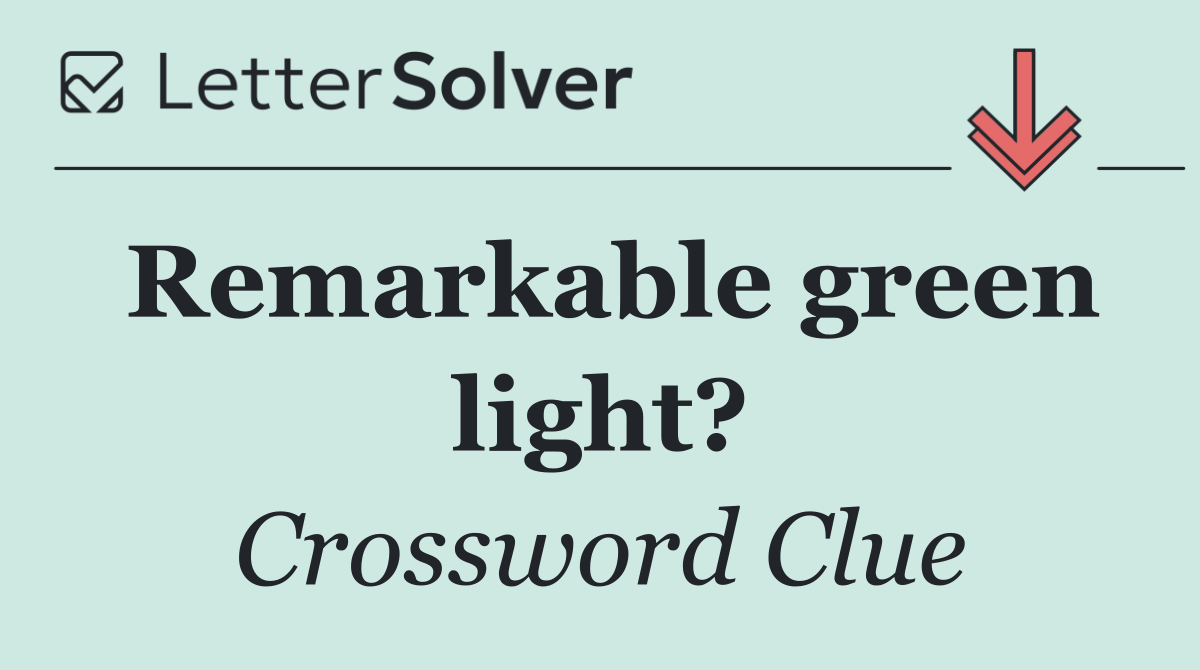 Remarkable green light?