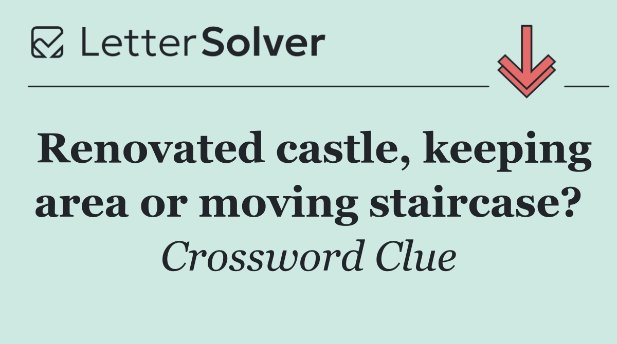 Renovated castle, keeping area or moving staircase?
