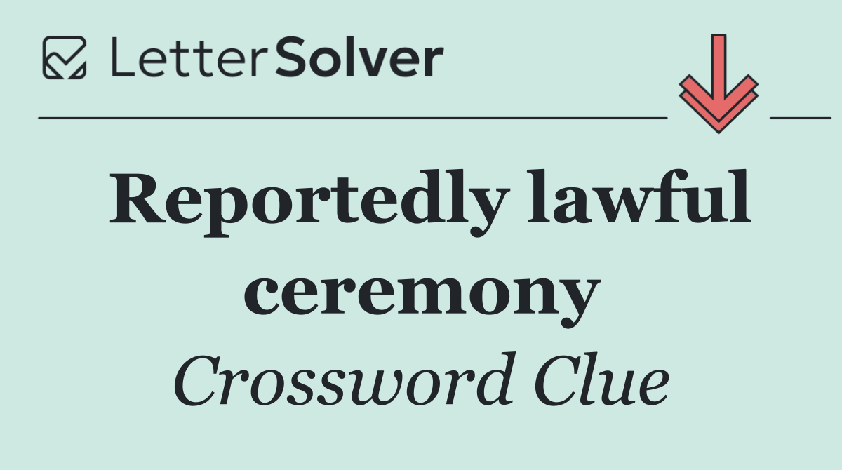 Reportedly lawful ceremony