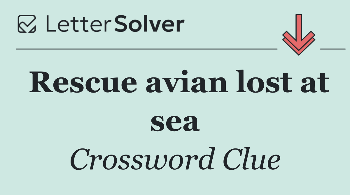 Rescue avian lost at sea