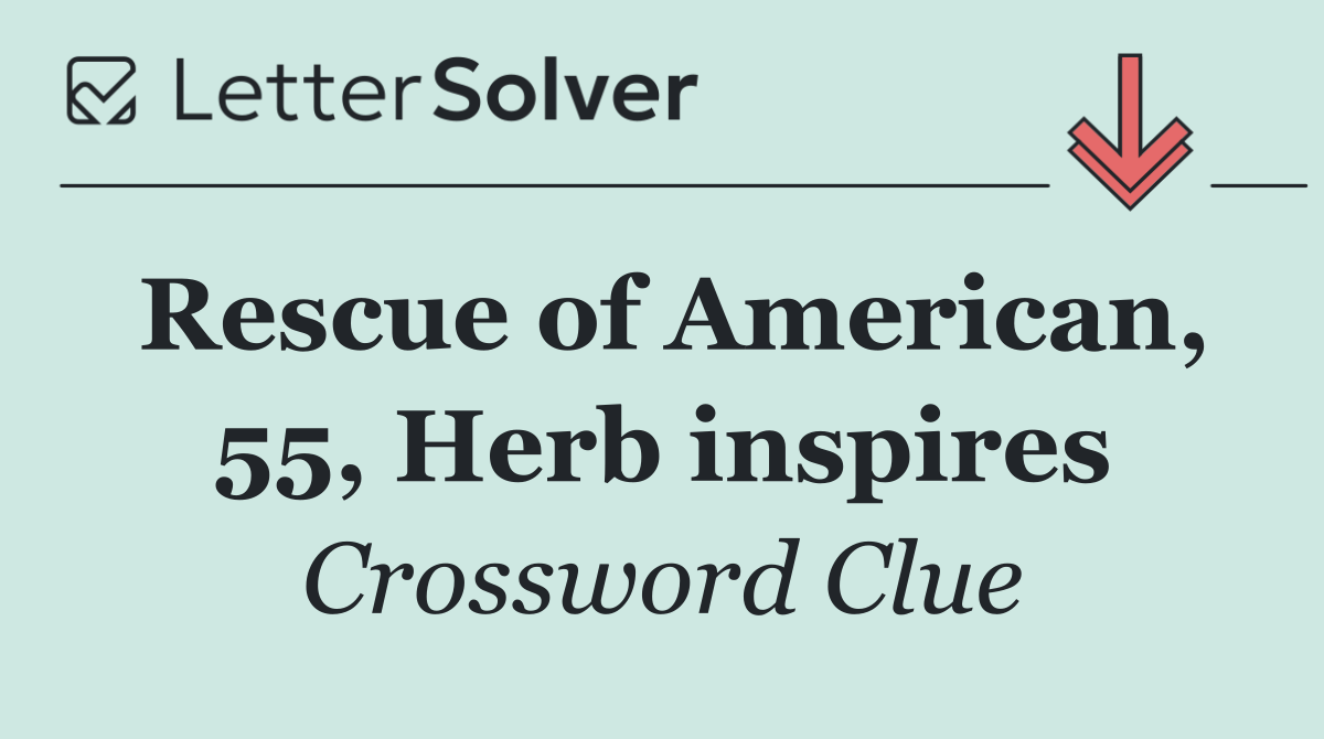 Rescue of American, 55, Herb inspires