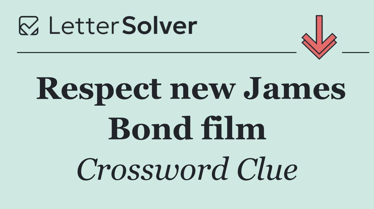 Respect new James Bond film
