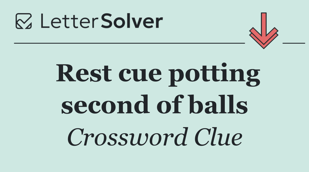Rest cue potting second of balls