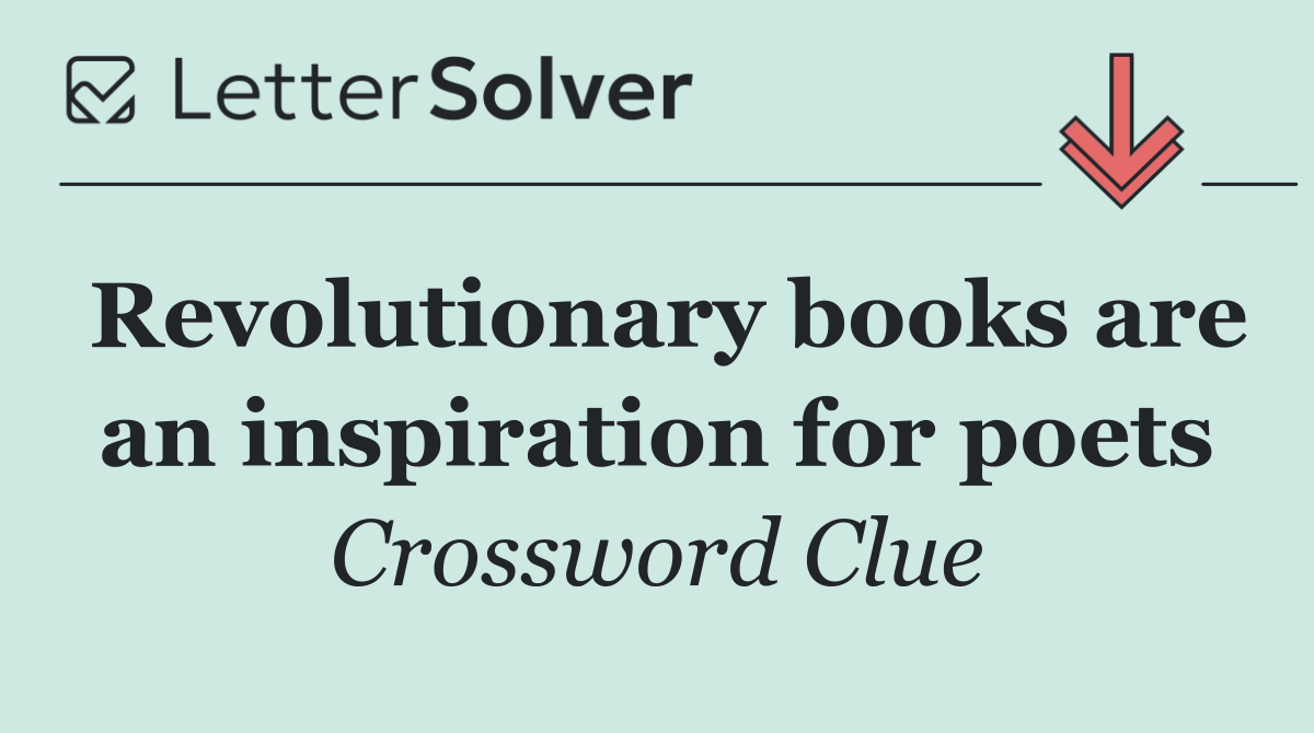 Revolutionary books are an inspiration for poets