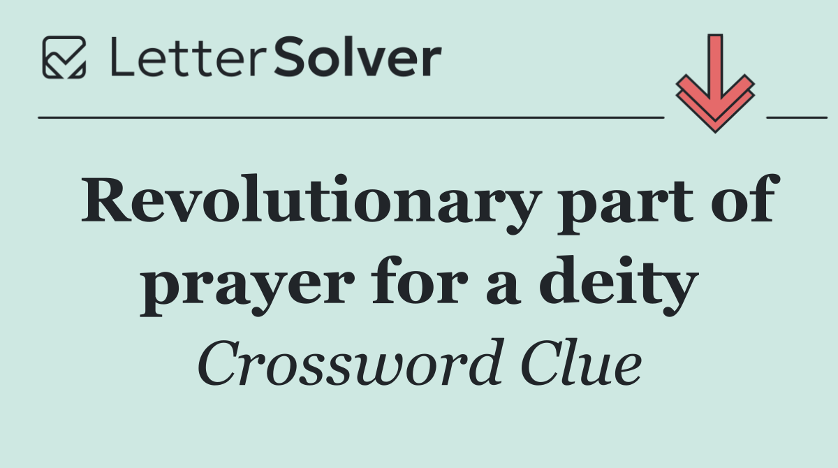 Revolutionary part of prayer for a deity