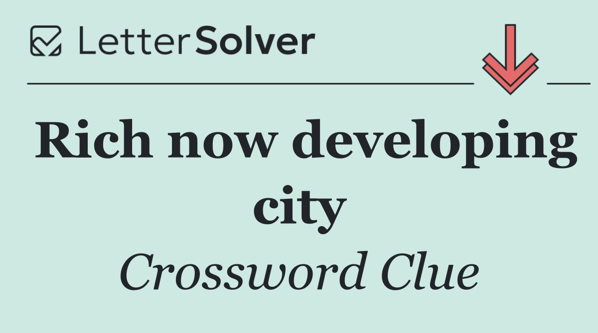 Rich now developing city