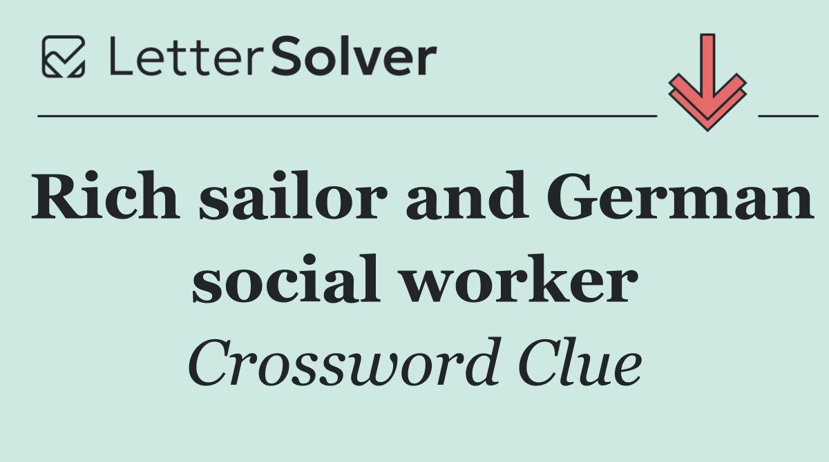 Rich sailor and German social worker