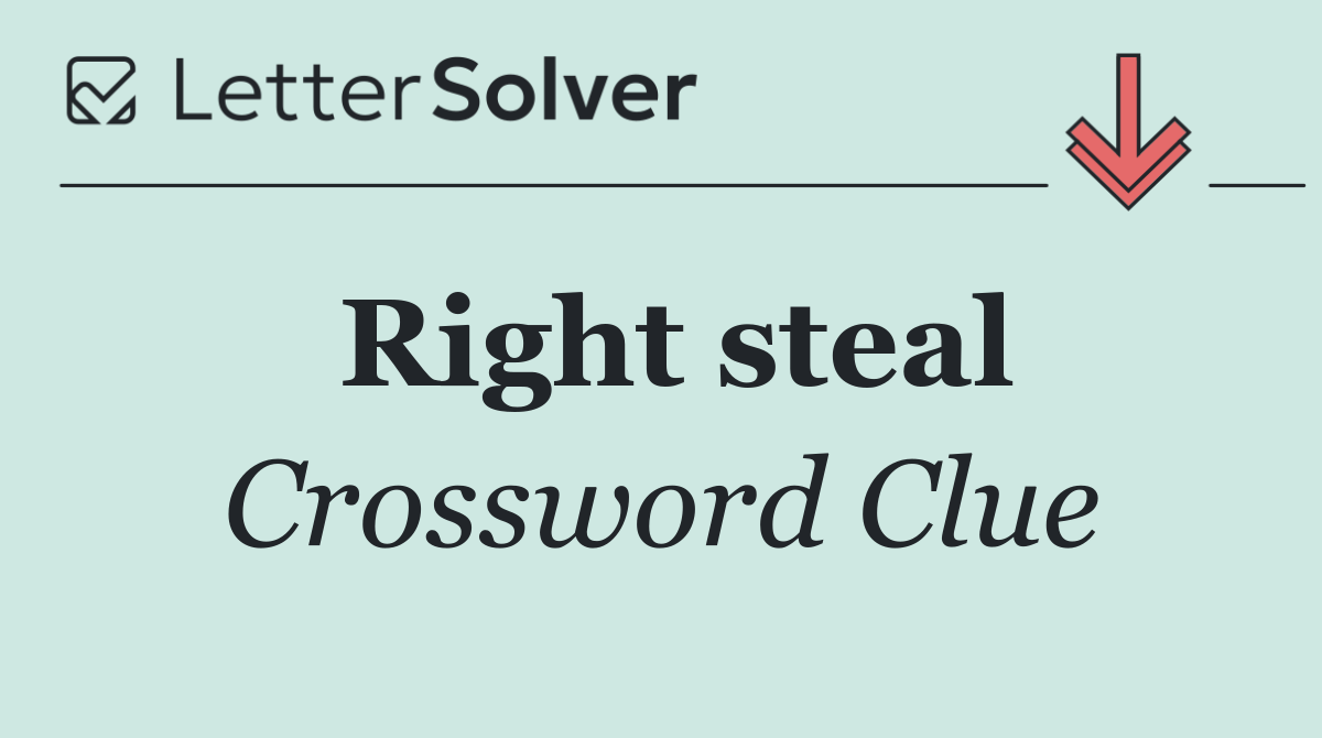 Right steal