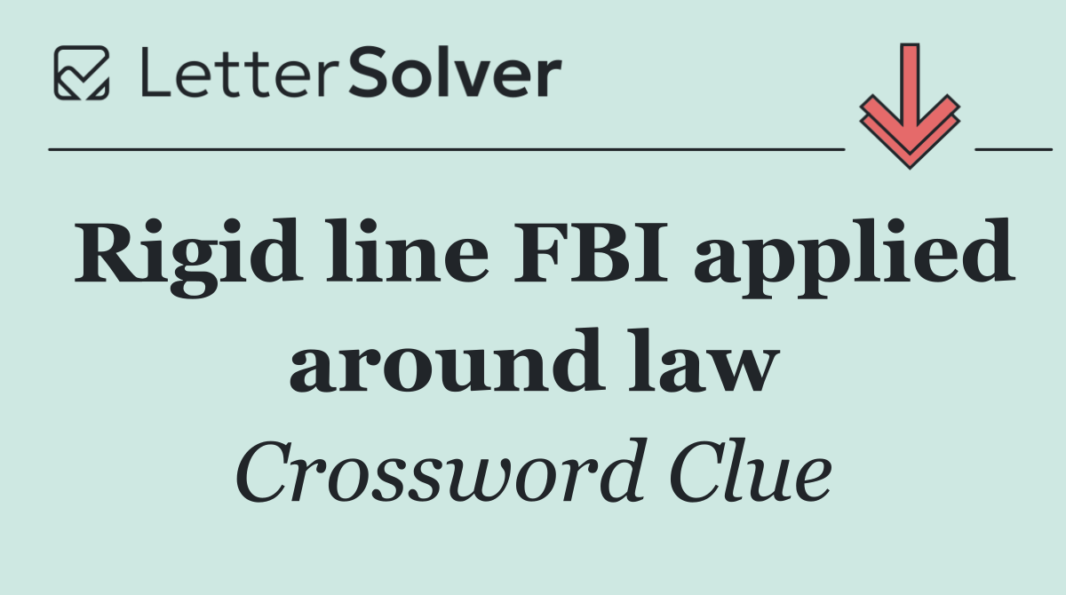 Rigid line FBI applied around law