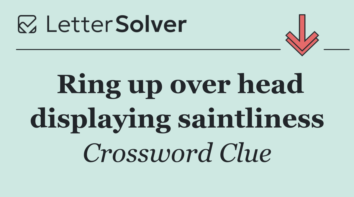 Ring up over head displaying saintliness