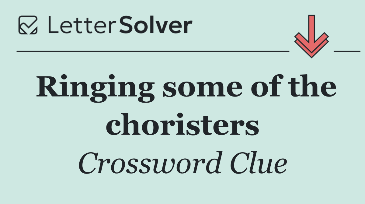 Ringing some of the choristers