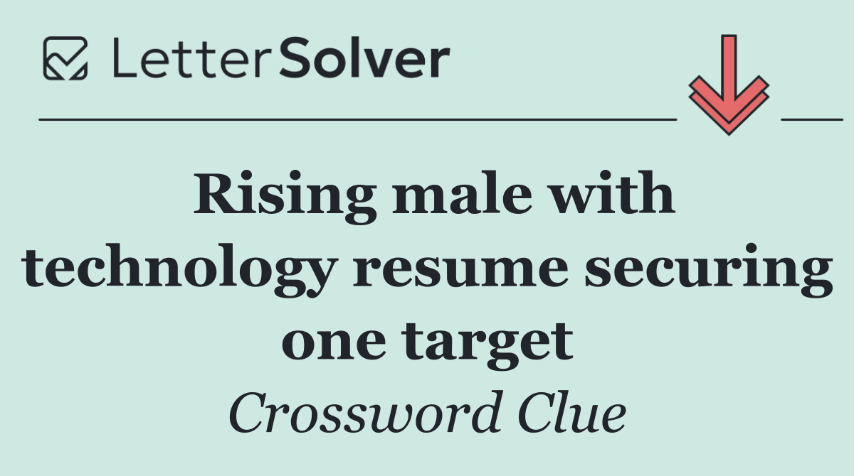 Rising male with technology resume securing one target