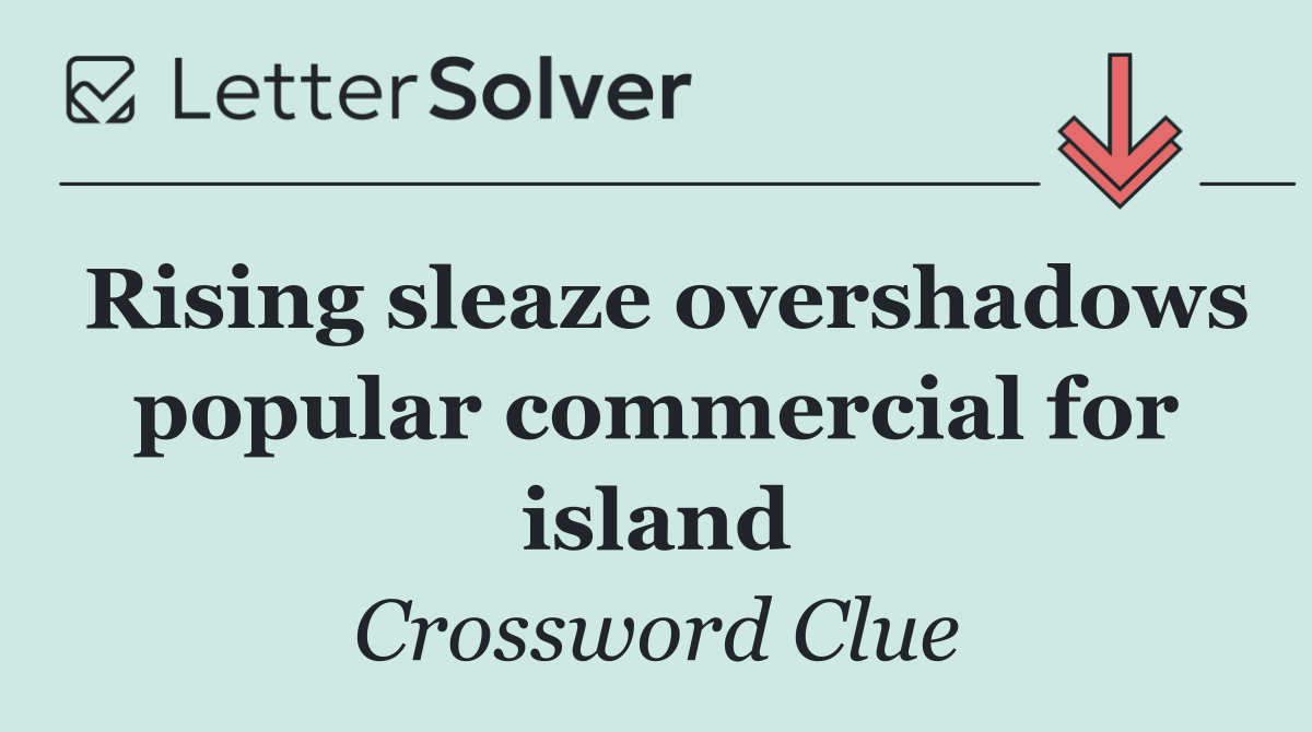 Rising sleaze overshadows popular commercial for island