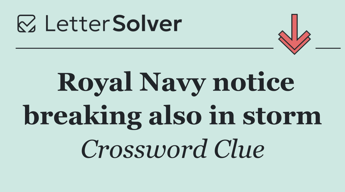 Royal Navy notice breaking also in storm