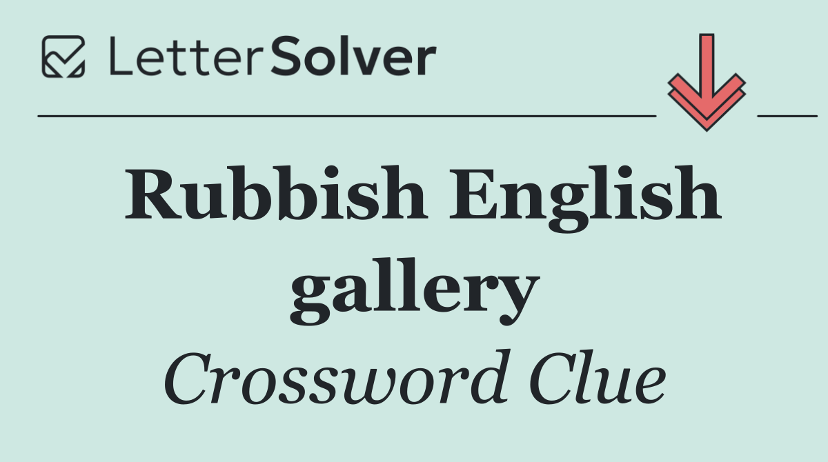 Rubbish English gallery