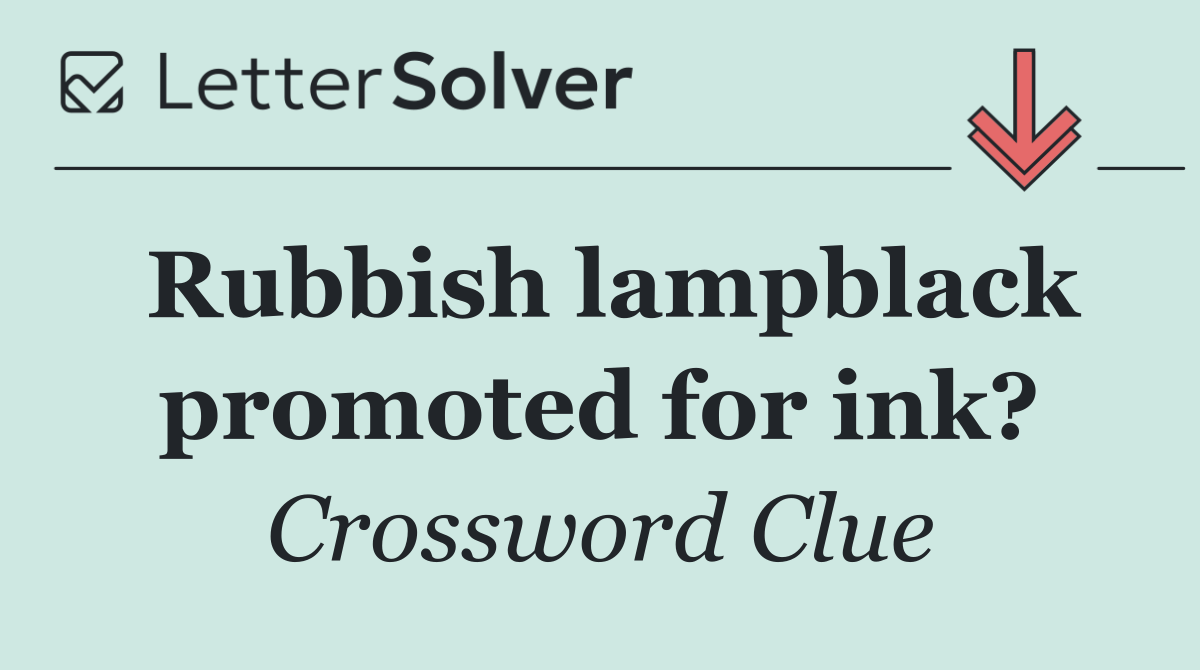 Rubbish lampblack promoted for ink?