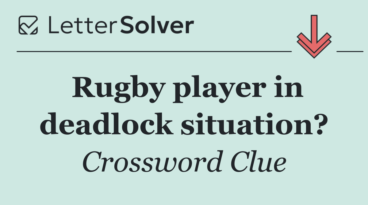 Rugby player in deadlock situation?