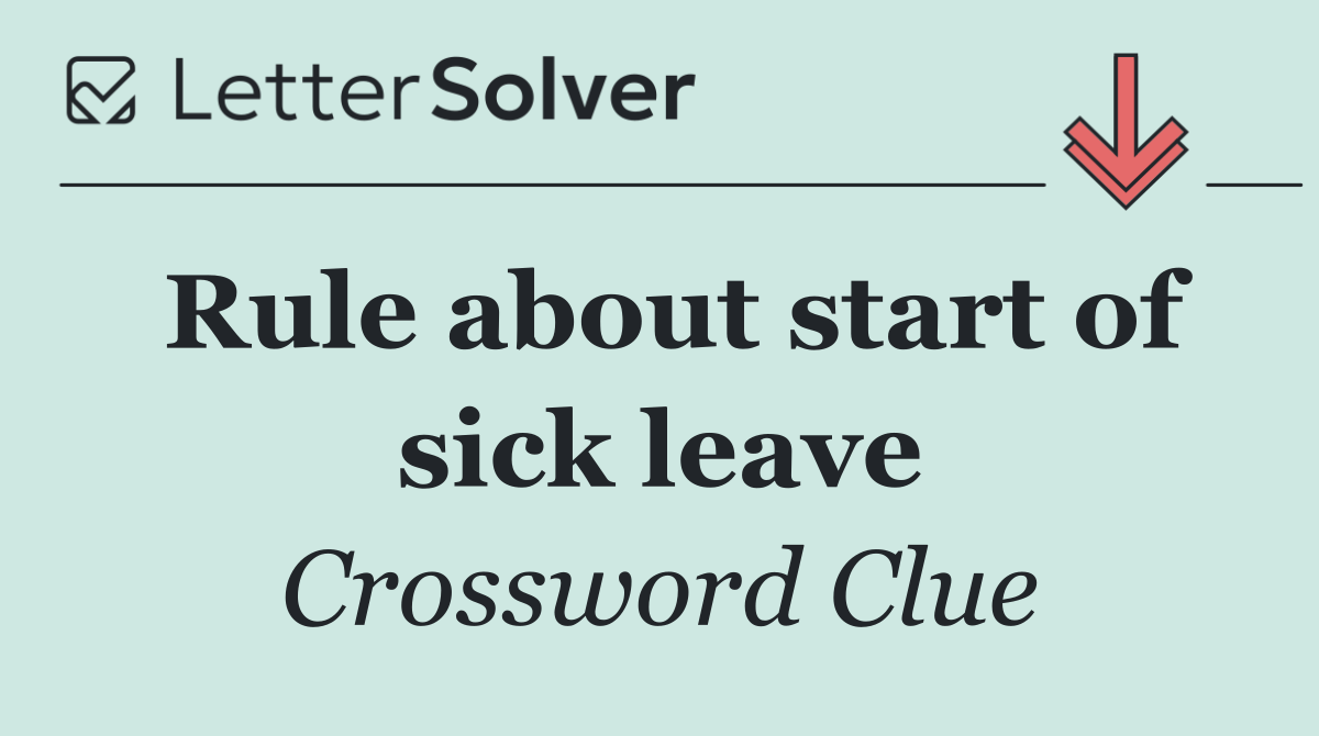 Rule about start of sick leave