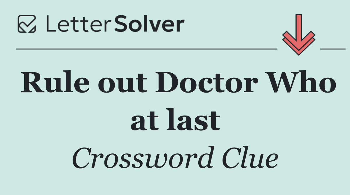 Rule out Doctor Who at last