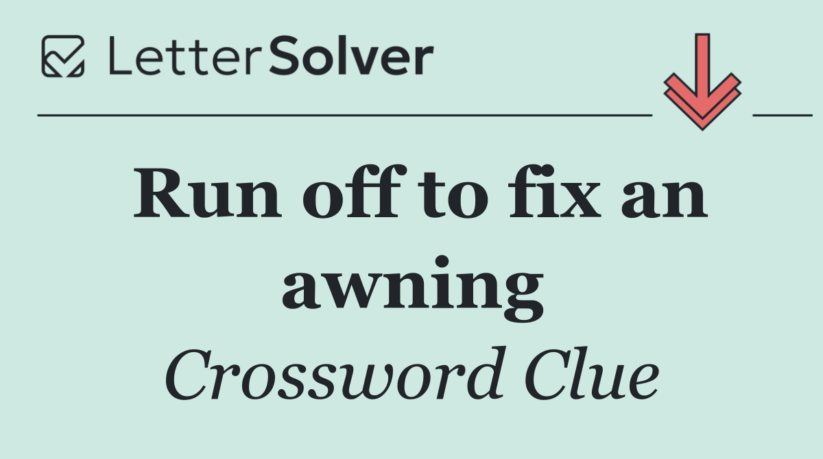 Run off to fix an awning