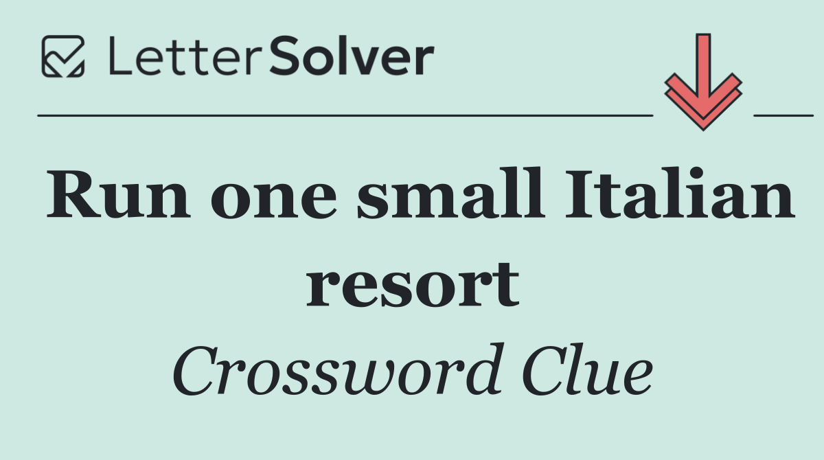 Run one small Italian resort